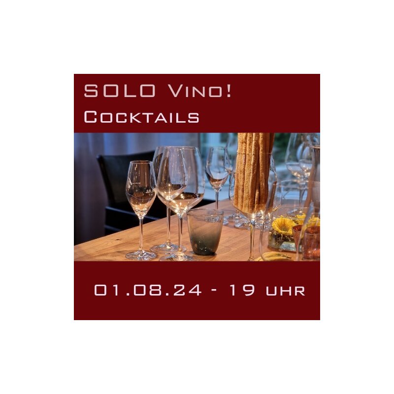 Eintrittskarte SOLO VINO! - 1.8.24 Cocktails